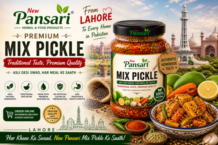 New Pansari Mix Pickle – The Ultimate Guide to Taste, Benefits & Uses in Pakistan (2026)